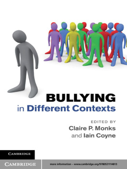 Claire P. Monks Bullying in Different Contexts