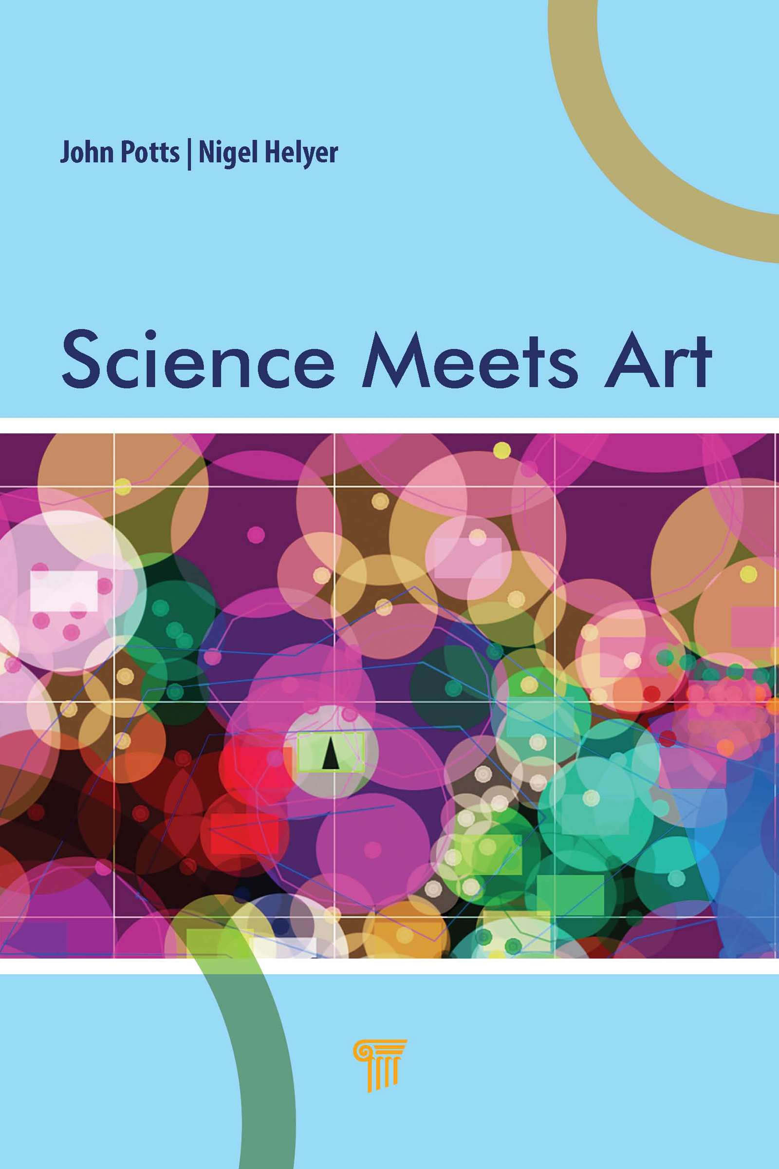 Science Meets Art John Potts Nigel Helyer Published by Jenny Stanford - photo 1