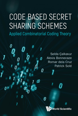 Selda Calkavur Code Based Secret Sharing Schemes: Applied Combinatorial Coding Theory