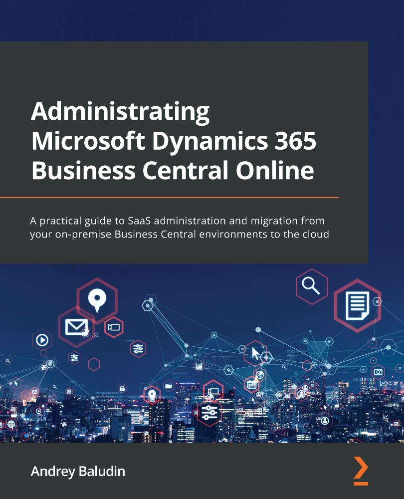 Administrating Microsoft Dynamics 365 Business Central Online A practical guide - photo 1