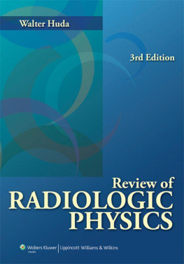 Walter Huda Review of Radiologic Physics