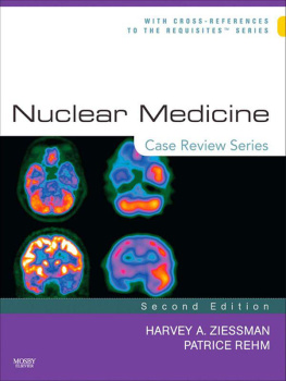 Harvey A. Ziessman Nuclear Medicine, (Case Review)