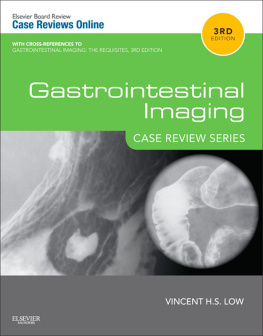 Vincent Low Gastrointestinal Imaging,: Case Review Series