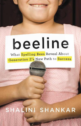 Shalini Shankar Beeline: What Spelling Bees Reveal About Generation Zs New Path to Success