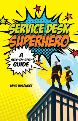 Holandez - Service Desk Superhero: A Step-By-Step Guide