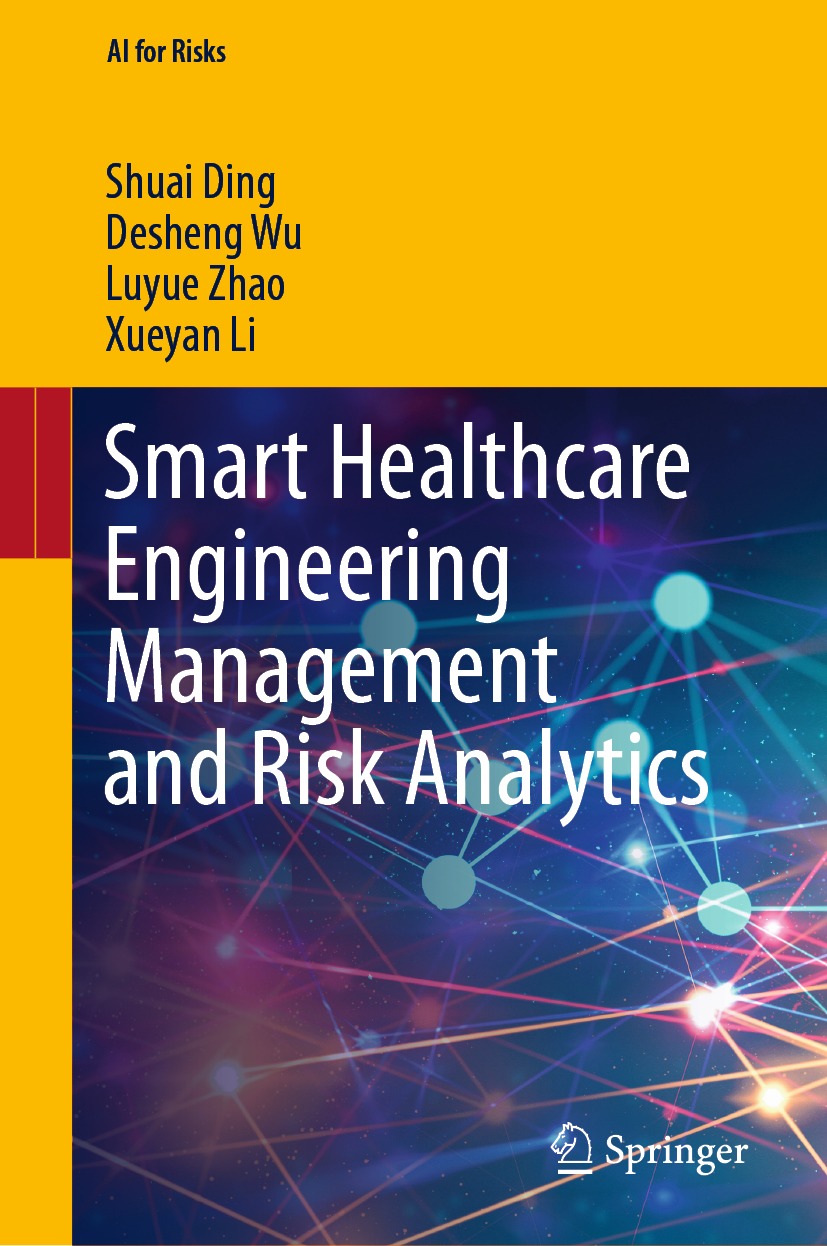 Book cover of Smart Healthcare Engineering Management and Risk Analytics AI - photo 1