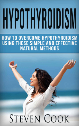 Cook - Hypothyroidism: How To Overcome Hypothyroidism Using These Simple and Effective Natural Methods