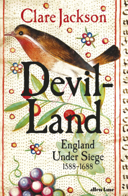 Clare Jackson Devil-Land: England Under Siege, 1588-1688