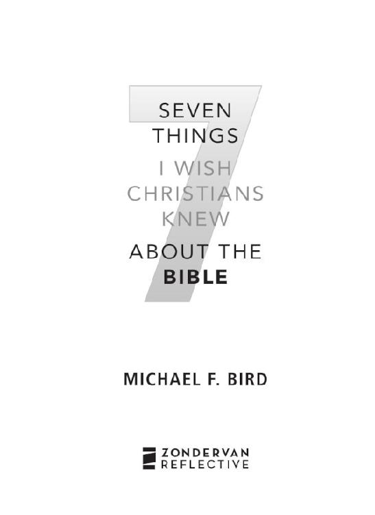 ZONDERVAN REFLECTIVE Seven Things I Wish Christians Knew about the Bible - photo 1