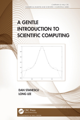 Dan Stanescu - A Gentle Introduction to Scientific Computing (Chapman & Hall/CRC Numerical Analysis and Scientific Computing Series)