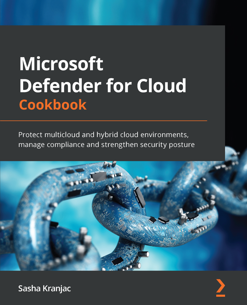 Microsoft Defender for Cloud Cookbook Protect multicloud and hybrid cloud - photo 1