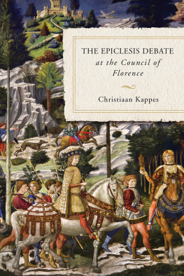 Christiaan Kappes - The Epiclesis Debate at the Council of Florence