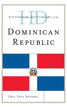 Eric Paul Roorda Historical Dictionary of the Dominican Republic