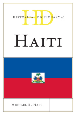 Michael R. Hall - Historical Dictionary of Haiti
