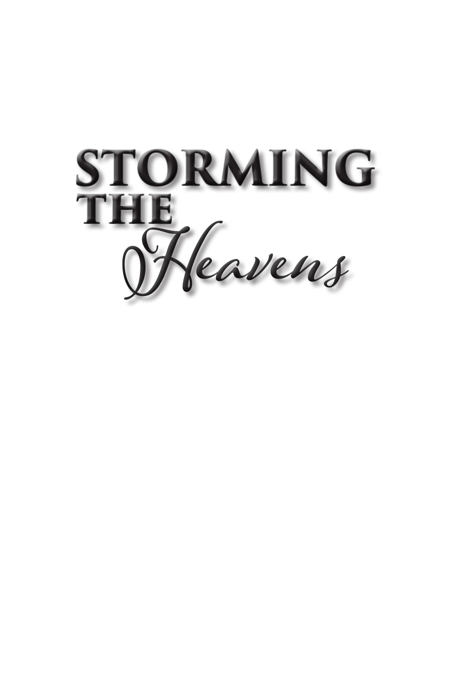 Storming the Heavens African Americans and the Early Fight for the Right to - photo 1