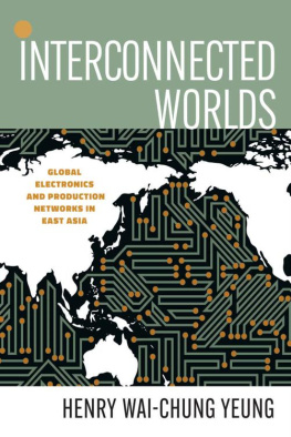 Henry Wai-Chung Yeung Interconnected Worlds (Innovation and Technology in the World Economy)