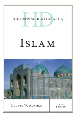 Ludwig W. Adamec - Historical Dictionary of Islam