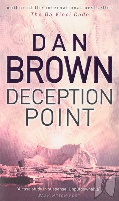 Praise for the novels of Dan Brown DECEPTION POINT DECEPTION POINT has - photo 1