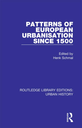 Henk Schmal - Patterns of European Urbanisation Since 1500