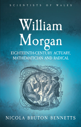 Nicola Bruton Bennetts William Morgan : eighteenth-century actuary, mathematician and radical