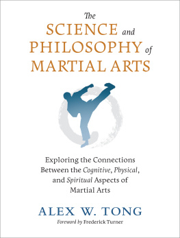 Alex W. Tong - The Science and Philosophy of Martial Arts