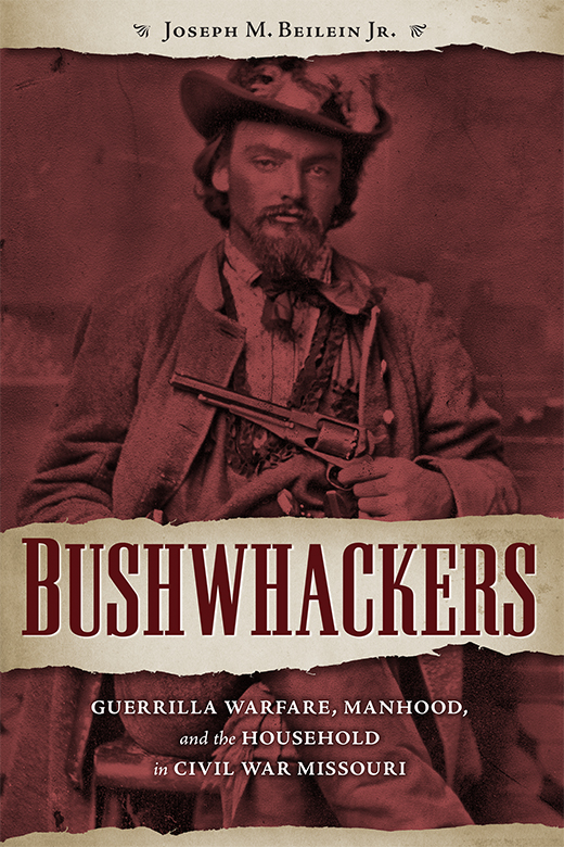 Bushwhackers THE CIVIL WAR ERA IN THE SOUTH Brian Craig Miller and LeeAnn - photo 1