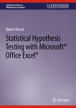 Robert Hirsch - Statistical Hypothesis Testing with Microsoft ® Office Excel ® (Synthesis Lectures on Mathematics & Statistics)