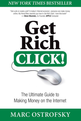 Marc Ostrofsky - Get Rich Click!: The Ultimate Guide to Making Money on the Internet