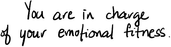 Emotional fitness is a skill you can improve through practice and it will help - photo 5