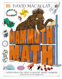 David Macaulay - Mammoth Math: Everything You Need to Know About Numbers