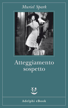 Muriel Spark - Atteggiamento sospetto