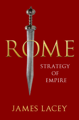 James Lacey - Rome: Strategy of Empire