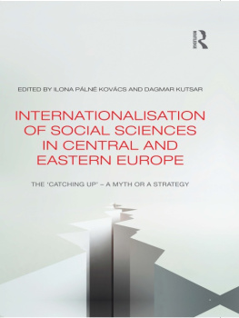 Ilona Pálné Kovács - Internationalisation of Social Sciences in Central and Eastern Europe: The Catching Up : A Myth or a Strategy?