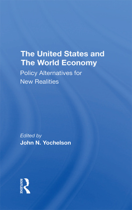 John Yochelson - The U.s. And the World Economy: Policy Alternatives for New Realities