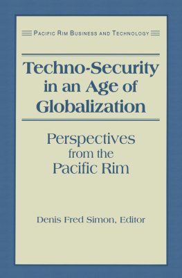 Denis Fred Simon Techo-Security in an Age of Globalization: Perspectives From the Pacific Rim