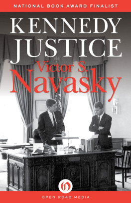 Victor S. Navasky - Kennedy Justice