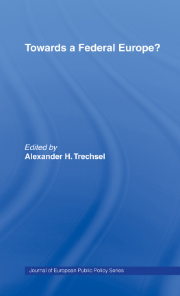 Alexander H. Trechsel Towards a Federal Europe