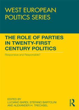 Luciano Bardi - The Role of Parties in Twenty-First Century Politics: Responsive and Responsible?