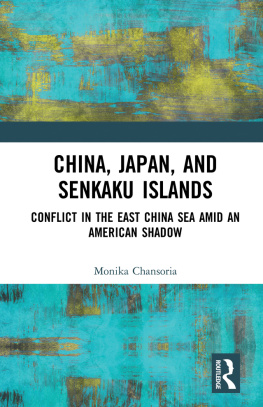 Monika Chansoria - China, Japan, and Senkaku Islands: Conflict in the East China Sea Amid an American Shadow