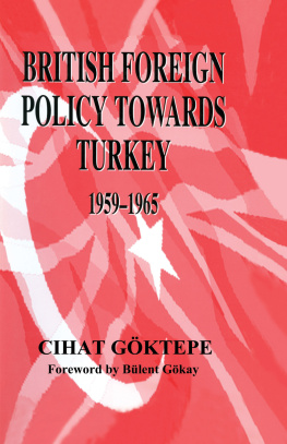 Cihat Goktepe British Foreign Policy Towards Turkey, 1959-1965