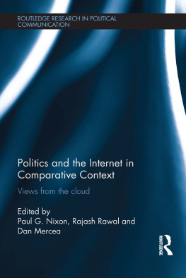 Paul Nixon Politics and the Internet in Comparative Context: Views From the Cloud