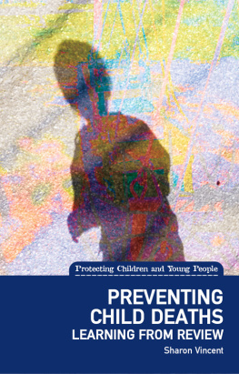 Sharon Vincent Preventing Child Deaths: Learning From Review