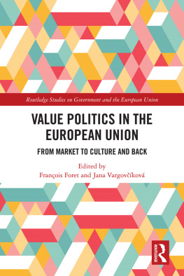 François Foret - Value Politics in the European Union: From Market to Culture and Back