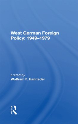 Wolfram F Hanrieder - West German Foreign Policy, 1949-1979