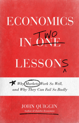 John Quiggin - Economics in Two Lessons