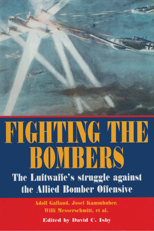 Fighting the bombers the Luftwaffes struggle against the Allied bomber offensive as seen by its commanders - image 2