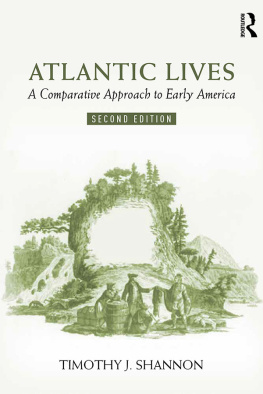 Timothy John Shannon - Atlantic lives : a comparative approach to early America