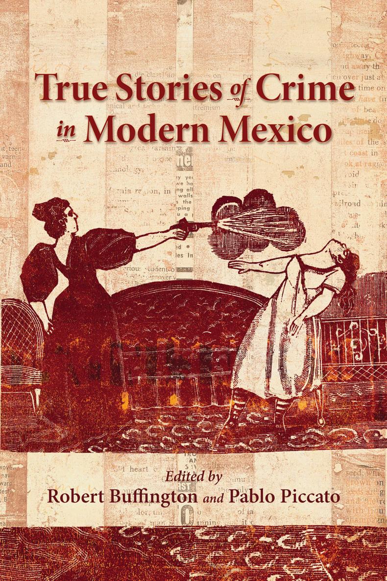 True Stories of Crime in Modern Mexico Other titles on Latin America - photo 1