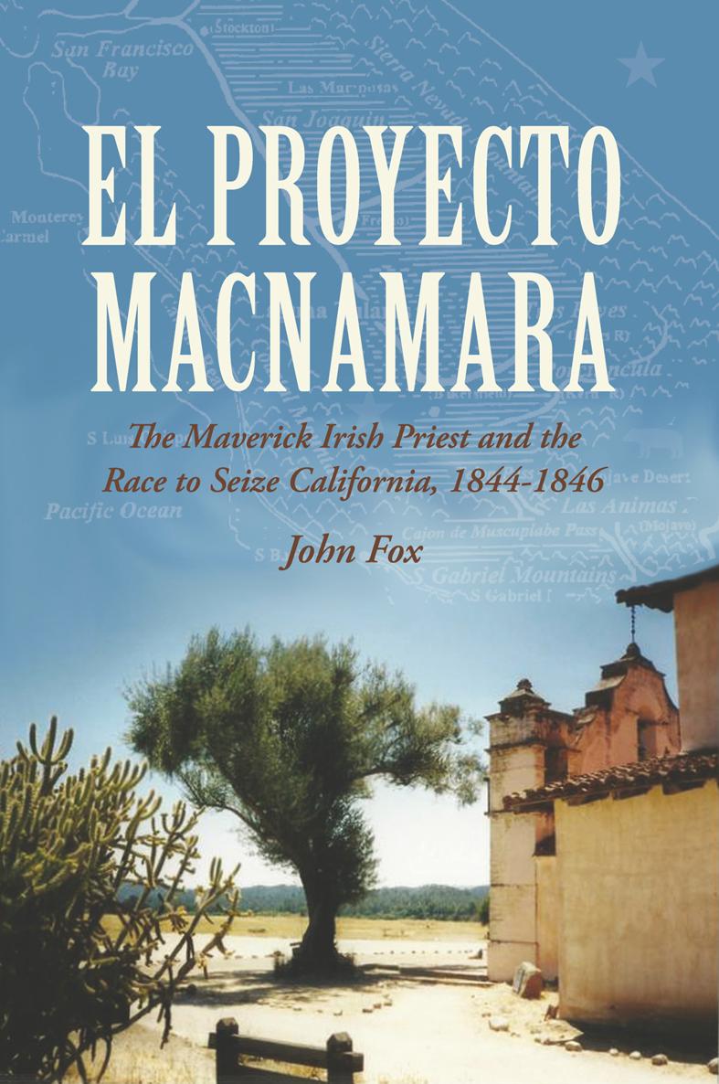 El PROYECTO MACNAMARA The Maverick Irish Priest and the Race to Seize - photo 1