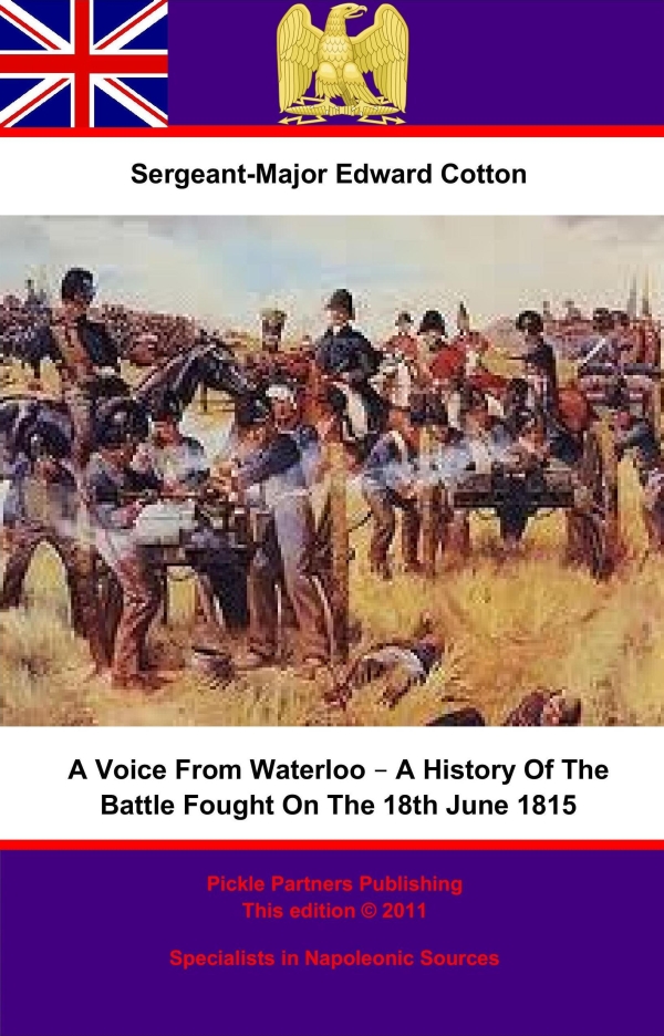 A VOICE FROM WATERLOO A HISTORY OF THE BATTLE ON THE 18TH JUNE 1815 - photo 1